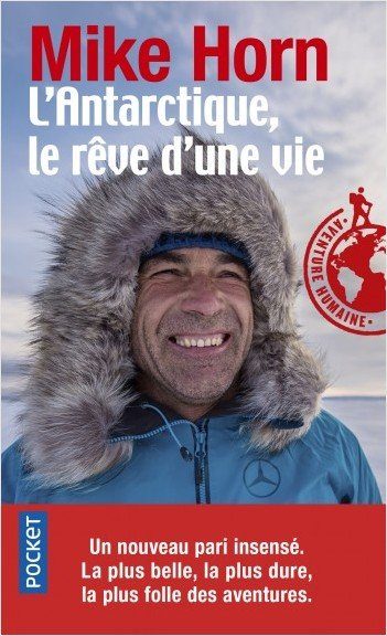 Lantarctique le reve dune vie mike horn collection aventure humaine pocket blog girltrotter