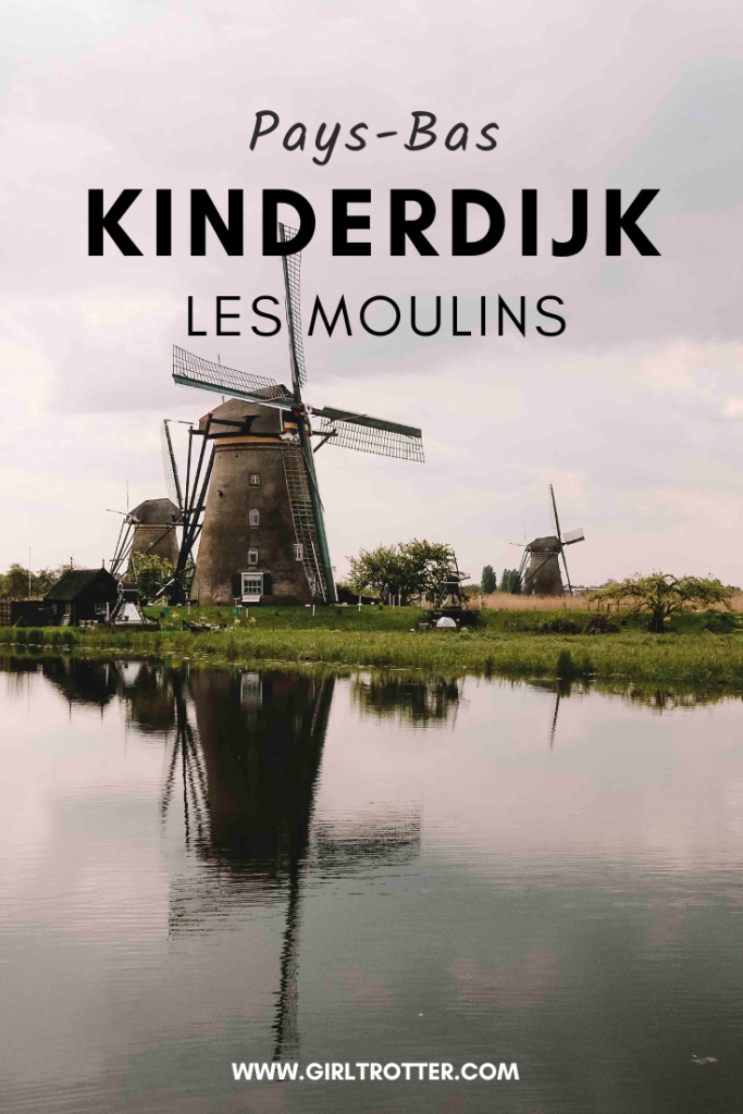 kinderdijk les moulins du pays bas girltrotter, le blog des filles qui voyagent1