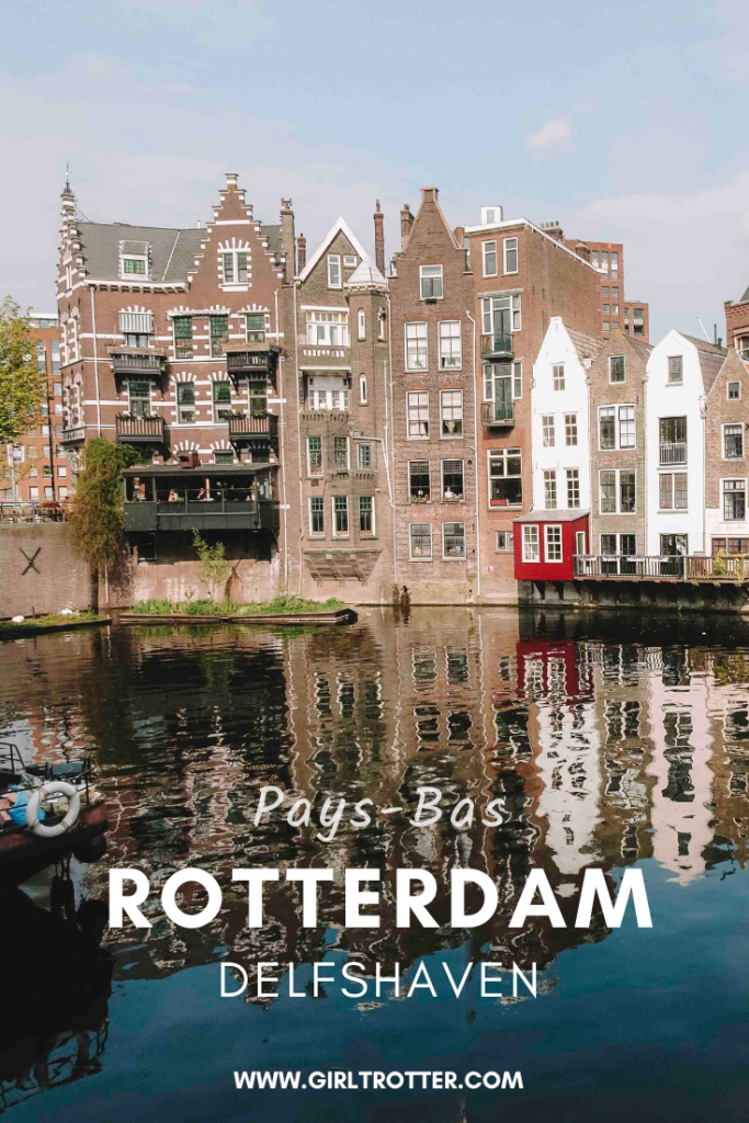visiter rotterdam et le quartier de delfshaven girltrotter le blog des filles qui voyagent