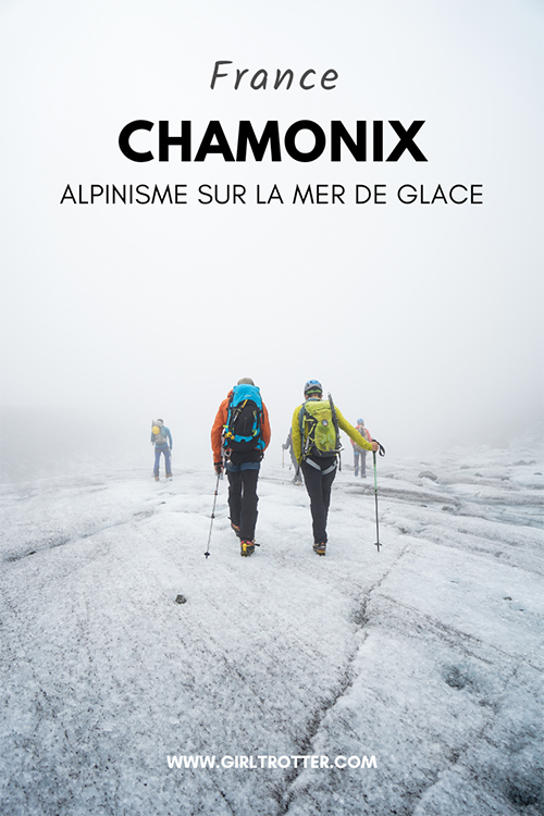 alpinisme sur la mer de glace a chamonix girltrotter blog voyage et aventure responsable