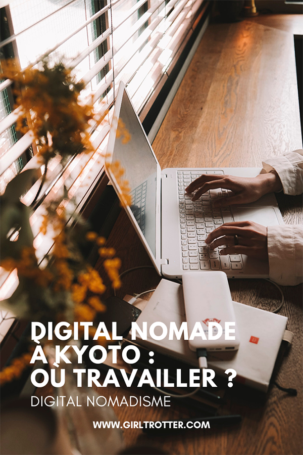 Où travailler dans des cafés et coworking quand on est digital nomade à Kyoto